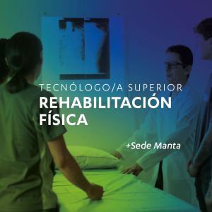 TECNÓLOGO /A  SUPERIOR REHABILITACIÓN FÍSICA – MANTA 2026